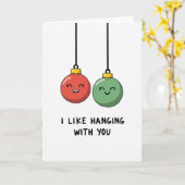 I Like Hanging With You Ornament Pun Love Card Kaart (Gele Bloem)