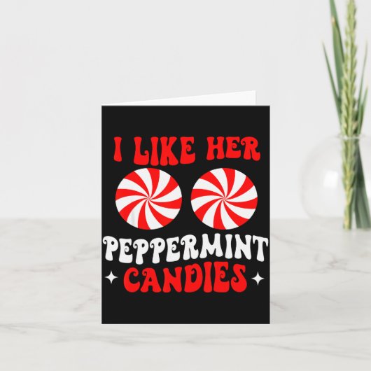 I Like Her Peppermint Candies Couples Matching Chr Kaart (Voorkant)