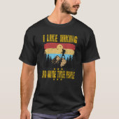 I Like Hiking Outfit For Hiking Father's Day T-shirt (Voorkant)
