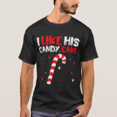 I Like His Candy Cane Couple Matching Christmas  T-shirt (Voorkant)