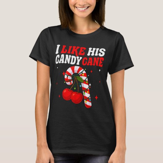 I Like His Candy Cane Couples Matching Christmas F T-shirt (Voorkant)