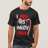 I Like His Candy Cane Funny Christmas Couples Matc T-shirt (Voorkant)