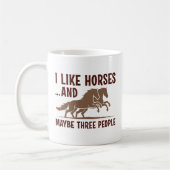 I Like Horses And Maybe 3 People Koffiemok (Links)