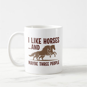 I Like Horses And Maybe 3 People Koffiemok
