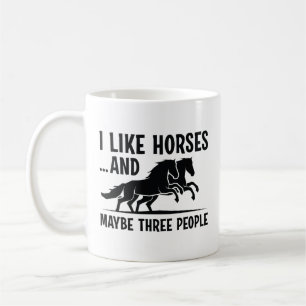 I Like Horses And Maybe 3 People Koffiemok