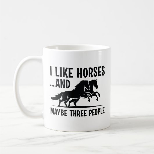 I Like Horses And Maybe 3 People Koffiemok (Links)