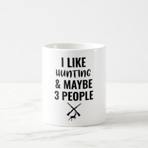 I Like Hunting And Maybe 3 People Koffiemok