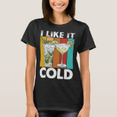 I Like It Cold I Cocktail T-shirt (Voorkant)