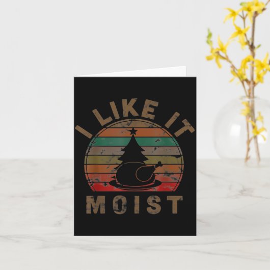I Like It Moist Black Thanksgiving Christmas  Kaart (Gele Bloem)