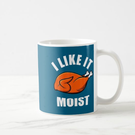 I Like It Moist Funny Thanksgiving  Koffiemok (Rechts)