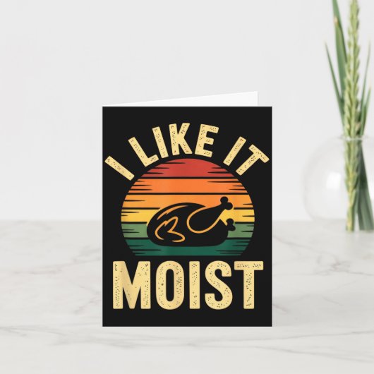 I Like It Moist Uni Kids Black Thanksgiving  Kaart (Voorkant)