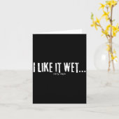 I Like It Wet… Rainy Days Funny Humorous Weather Kaart (Gele Bloem)