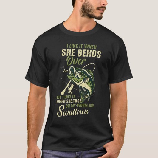 I like it when she bends over but I love it T-shirt (Voorkant)