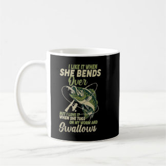 I Like It When She Bends Over Fishing Gifts Men Fa Koffiemok