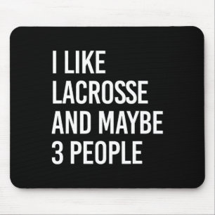 I Like Lacrosse And Maybe 3 People Muismat