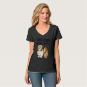 I Like Lhasa Apsos Dogs And Maybe 3 People T-shirt (Voorkant volledig)