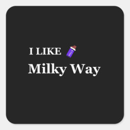 i like milky way vierkante sticker