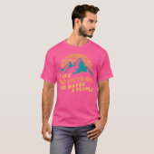 I Like Mountains And Maybe 3 People Hiking Camping T-shirt (Voorkant volledig)
