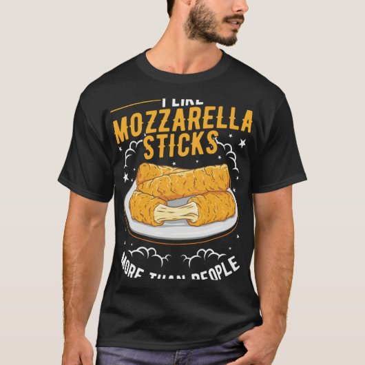 I like Mozzarella Sticks more than people Mozzarel T-shirt (Voorkant)