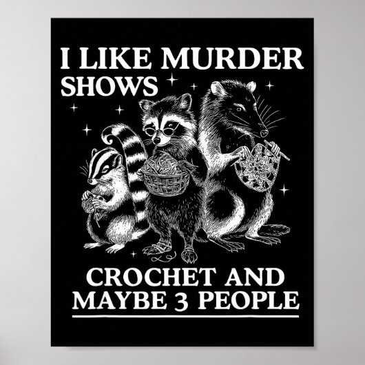 I Like Murder Shows Crochet And Maybe 3 People Sku Poster (Voorkant)