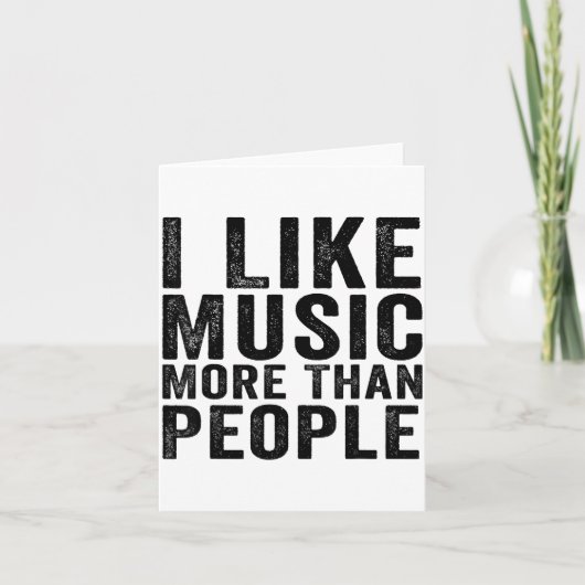 I Like Music More Than People Funny Musicians Sayi Kaart (Voorkant)