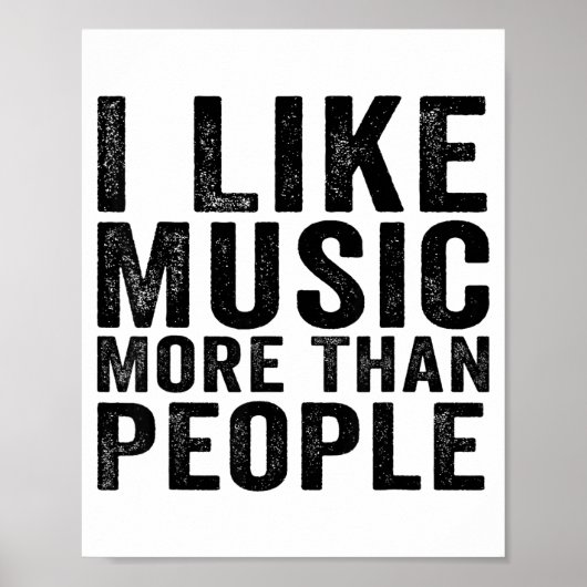 I Like Music More Than People Funny Musicians Sayi Poster (Voorkant)