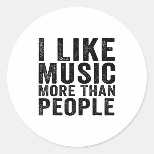 I Like Music More Than People Funny Musicians Sayi Ronde Sticker (Voorkant)
