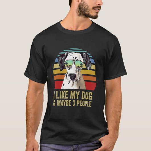 I Like My Dog and Maybe 3 People  Dalmatian T-shirt (Voorkant)