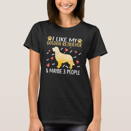 I like my Golden Retriever and maybe 3 People Retr T-shirt (Voorkant)