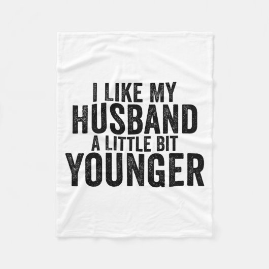 I Like My Husband A Little Bit Younger Funny Husba Fleece Deken (Voorkant)