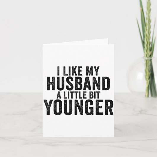 I Like My Husband A Little Bit Younger Funny Husba Kaart (Voorkant)