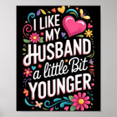 I Like My Husband A Little Bit Younger Funny Husba Poster (Voorkant)