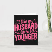 I Like My Husband A Little Bit Younger Funny Nk Gr Kaart (Voorkant)