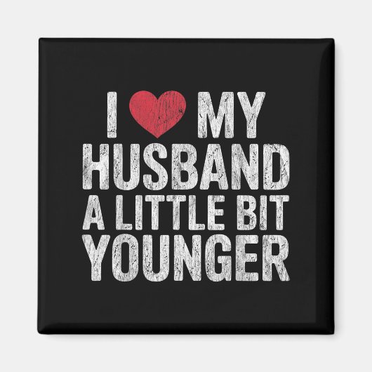 I Like My Husband A Little Bit Younger Funny Retro Magneet (Voorkant)