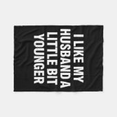 I Like My Husband A Little Bit Younger Funny Sayin Fleece Deken (Voorkant (Horizontaal))
