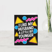 I Like My Husband A Little Bit Younger Funny Sayin Kaart (Voorkant)
