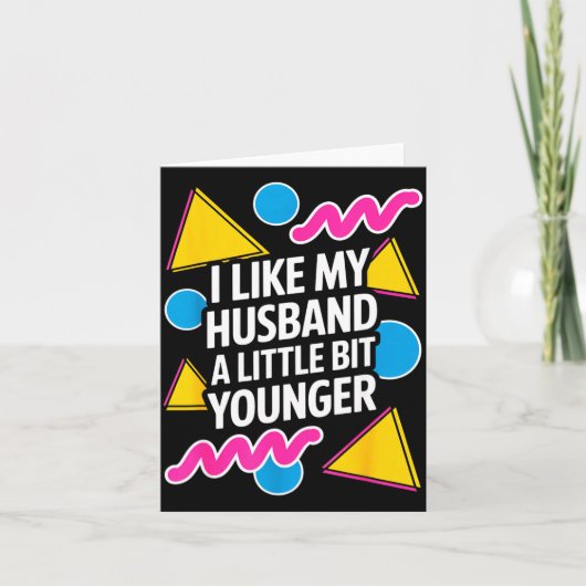 I Like My Husband A Little Bit Younger Funny Sayin Kaart (Voorkant)