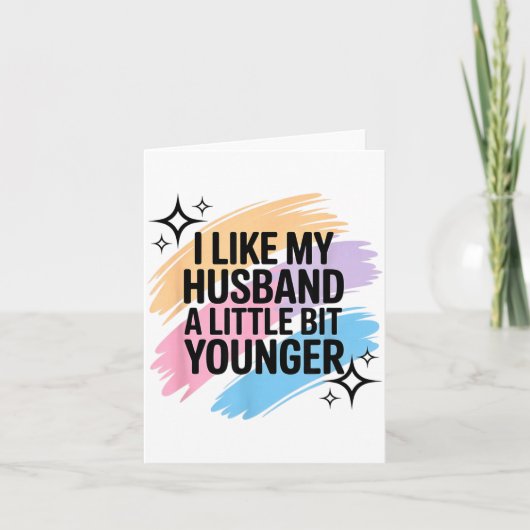 I Like My Husband A Little Bit Younger Funny Sayin Kaart (Voorkant)