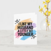 I Like My Husband A Little Bit Younger Funny Sayin Kaart (Gele Bloem)