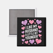 I Like My Husband A Little Bit Younger Funny Sayin Magneet (Voorkant / Achterkant)