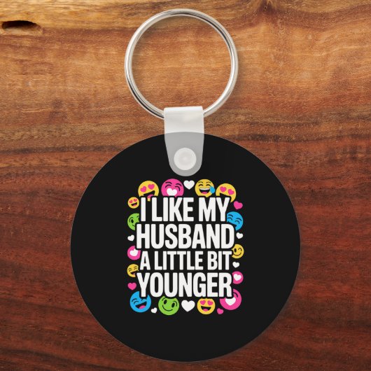 I Like My Husband A Little Bit Younger Funny Sayin Sleutelhanger (Voorkant)