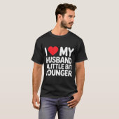 I Like My Husband A Little Bit Younger Funny Sayin T-shirt (Voorkant volledig)