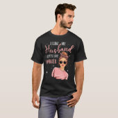 I Like My Husband A Little Bit Younger Funny Sayin T-shirt (Voorkant volledig)