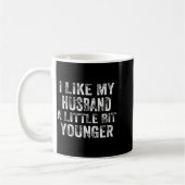 I Like My Husband A Little Bit Younger Joke Valent Koffiemok (Links)