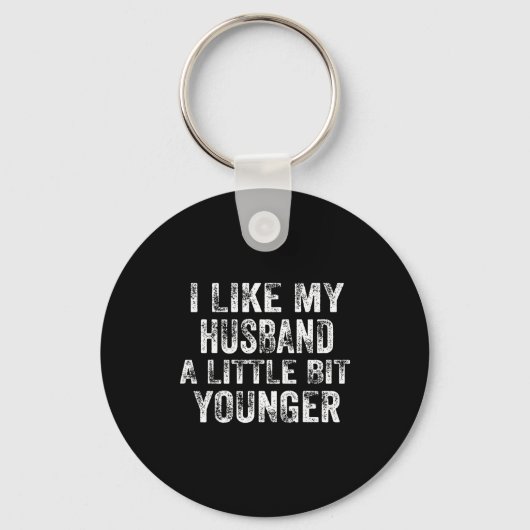 I Like My Husband A Little Bit Younger Joke Valent Sleutelhanger (Voorkant)