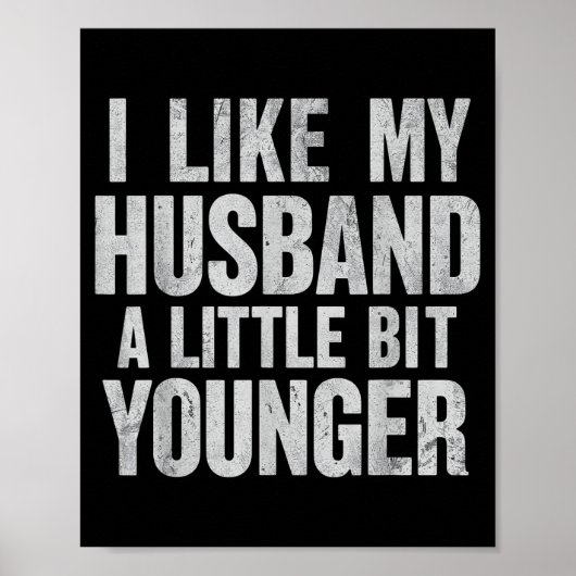 I Like My Husband A Little Bit Younger Poster (Voorkant)