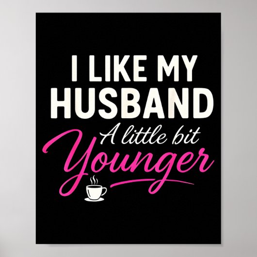 I Like My Husband A Little Bit Younger Poster (Voorkant)