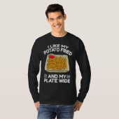 I Like My Potato Friend French Fries  Fry Day T-shirt (Voorkant volledig)