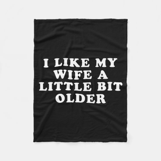 I Like My Wife A Little Bit Older  Fleece Deken (Voorkant)