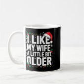 I Like My Wife A Little Bit Older Funny Husband Ch Koffiemok (Links)